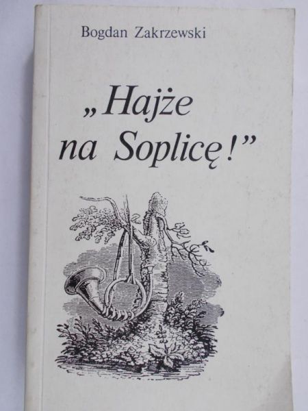 Zakrzewski Bogdan   - "Hajże na Soplicę"