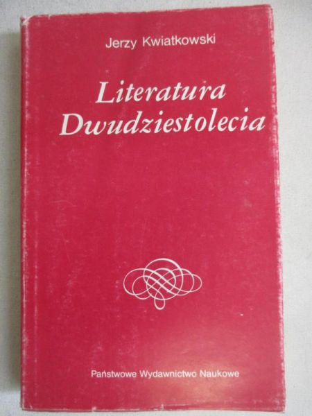 Kwiatkowski Jerzy - Literatura Dwudziestolecia