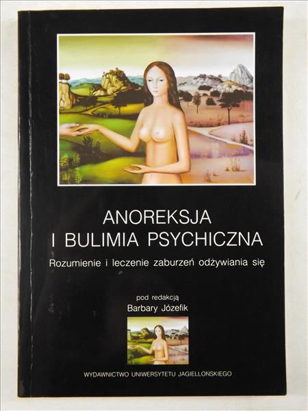 Józefik Barbara (red.) - Anoreksja i bulimia psychiczna