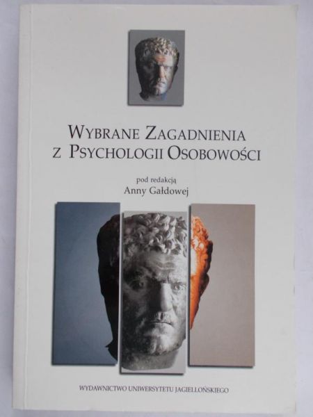 Gałdowa Anna (red.) - Wybrane zagadnienia z psychologii osobowości.