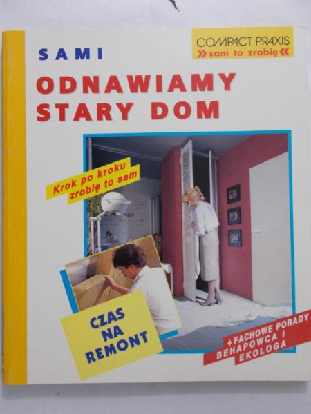 Hemann Erich H. - Sami odnawiamy stary dom