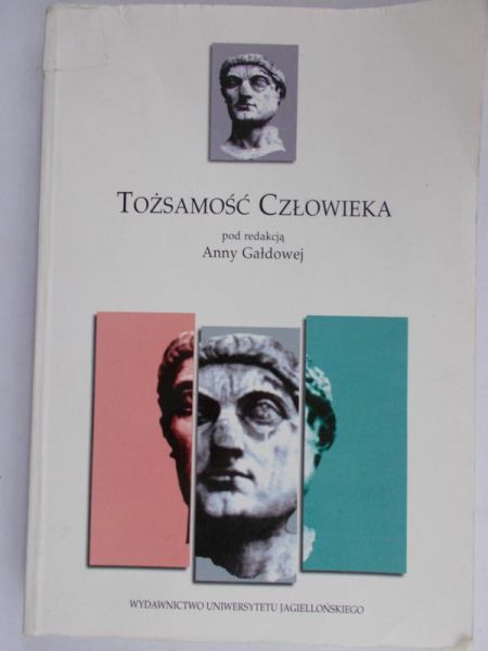 Gałdowa Anna ( red. ) - Tożsamość człowieka