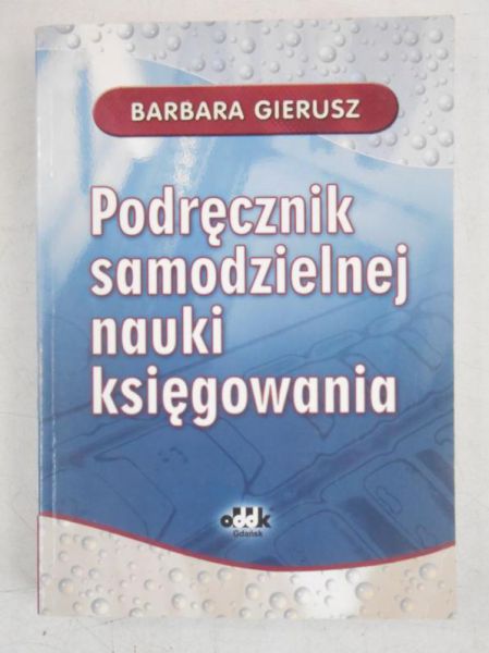 Gierusz Barbara - Podręcznik samodzielnej nauki księgowania