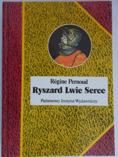 Pernoud Regine - Ryszard Lwie Serce