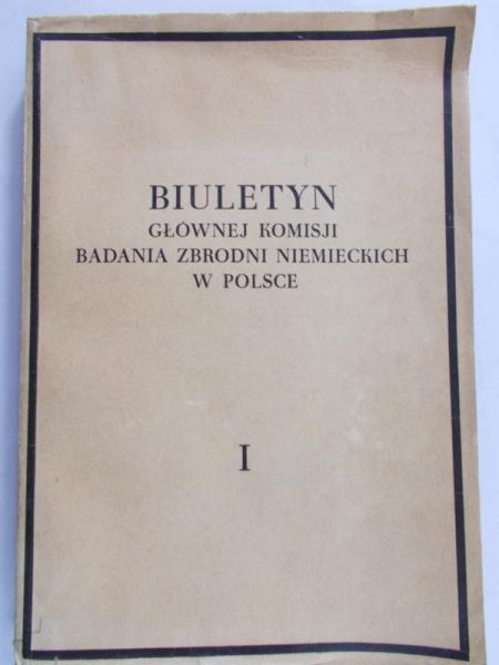 Biuletyn Głównej Komisji Badania Zbrodni Hitlerowskich w Polsce, tom I, 1946 r