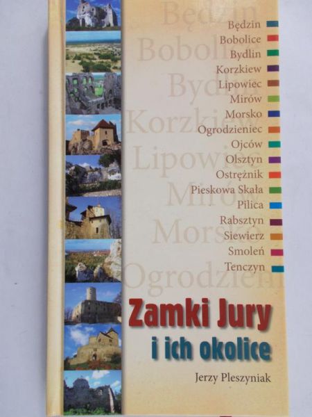 Pleszyniak Jerzy - Zamki Jury i ich okolice