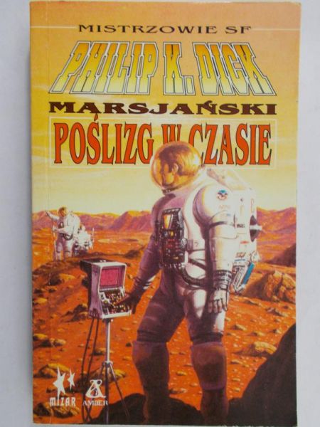 Dick Philip K. - Marsjański poślizg w czasie