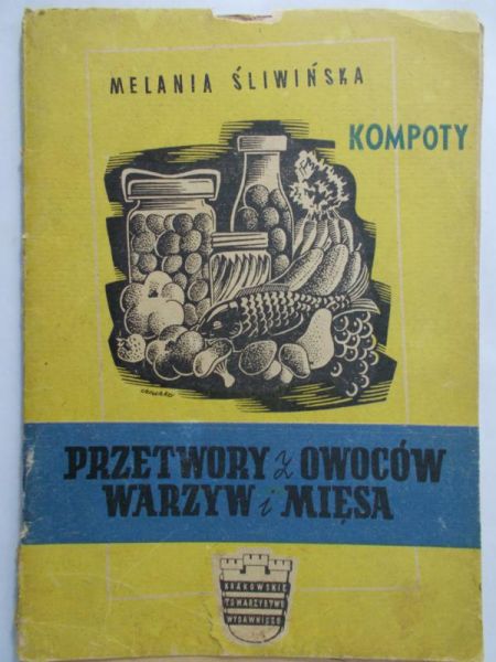 Śliwińska Melania - Kompoty w konserwie 1948 r