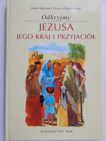 Marchon Benoit - Odkryjmy Jezusa