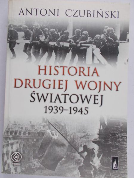 Czubiński Antoni - Historia drugiej wojny światowej 1939-1945