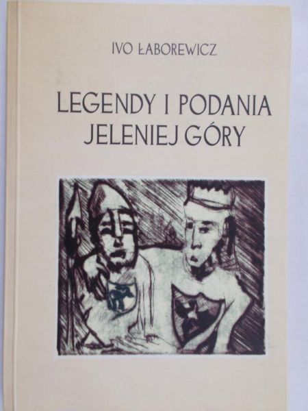 Łaborewicz Ivo - Legendy i podania Jeleniej Góry