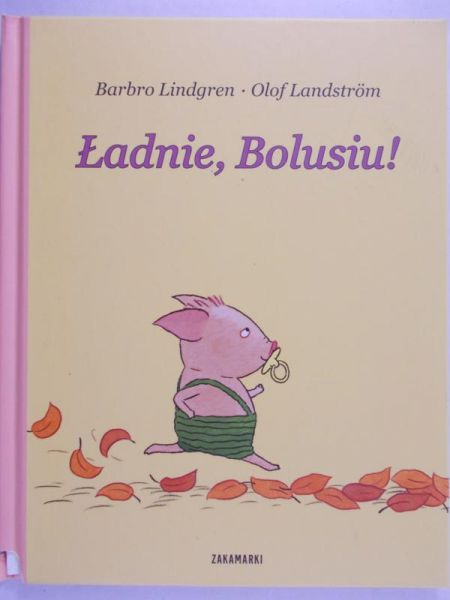 Landstrom Olof - Ładnie, Bolusiu!