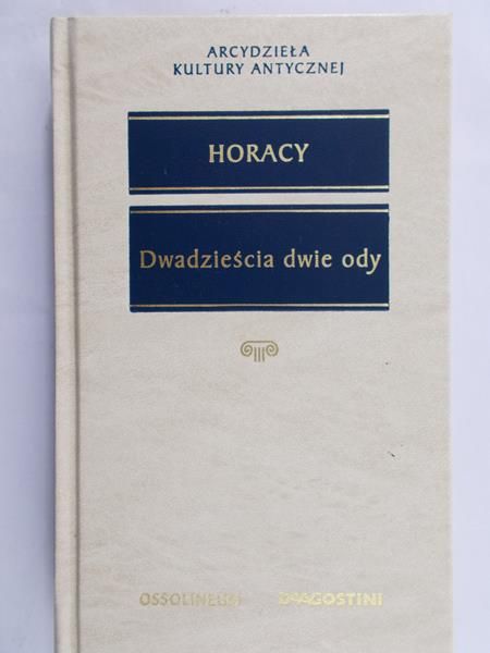 Horacy - Dwadzieścia dwie ody
