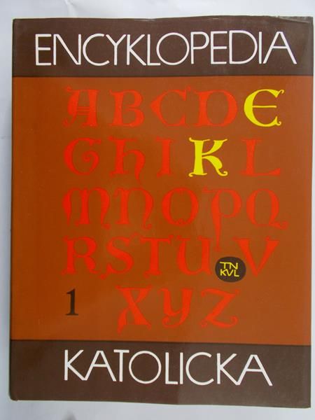 Gryglewicz Feliks (red.) - Encyklopedia Katolicka, tom I