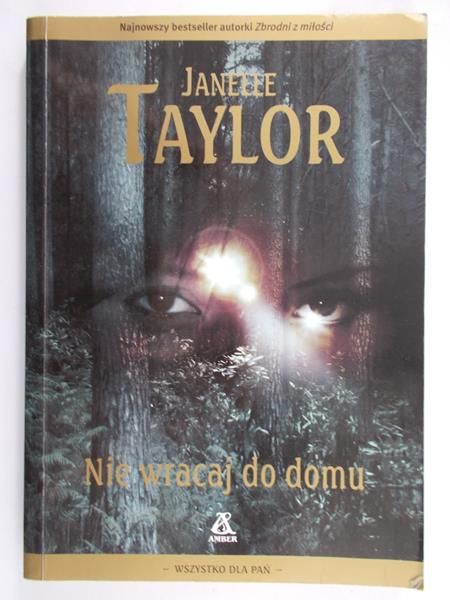 Taylor Janelle - Nie wracaj do domu