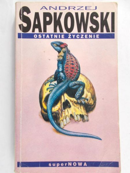 Sapkowski Andrzej  - Ostatnie życzenie