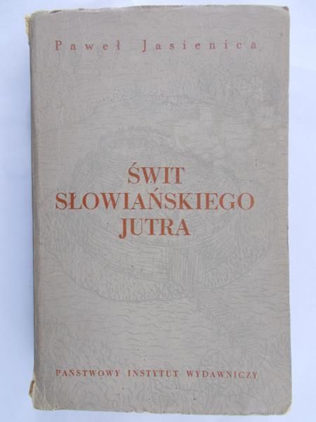 Jasienica Paweł - Świt Słowiańskiego jutra