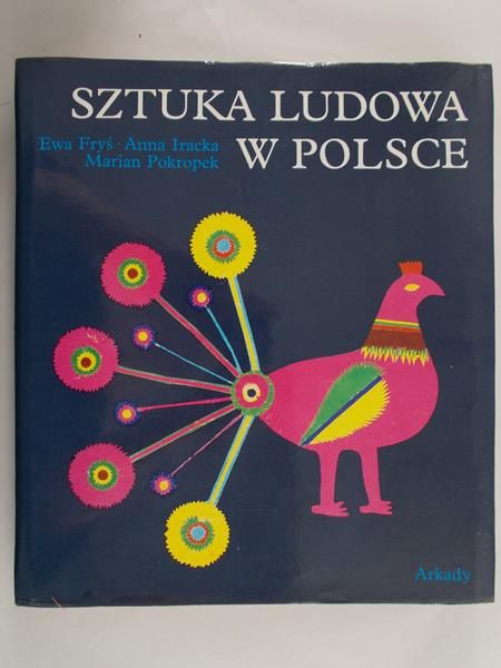 Fryś Ewa - Sztuka ludowa w Polsce