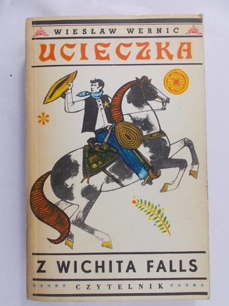 Wernic Wiesław - Ucieczka z Wichita Falls