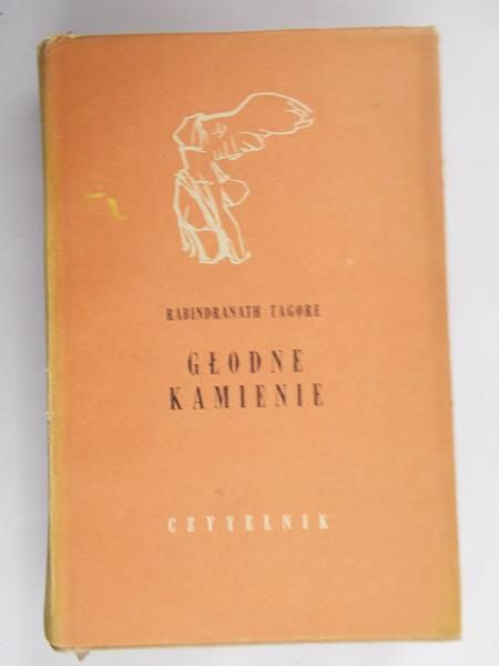 Tagore Rabindranath - Głodne kamienie