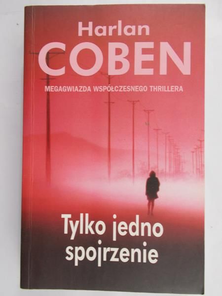 Coben Harlan - Tylko jedno spojrzenie