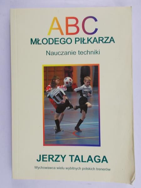 Talaga Jerzy - ABC młodego piłkarza