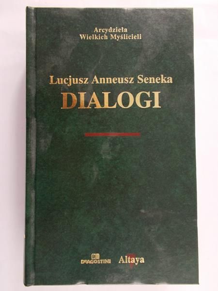 Seneka Lucjusz Anneusz - Dialogi
