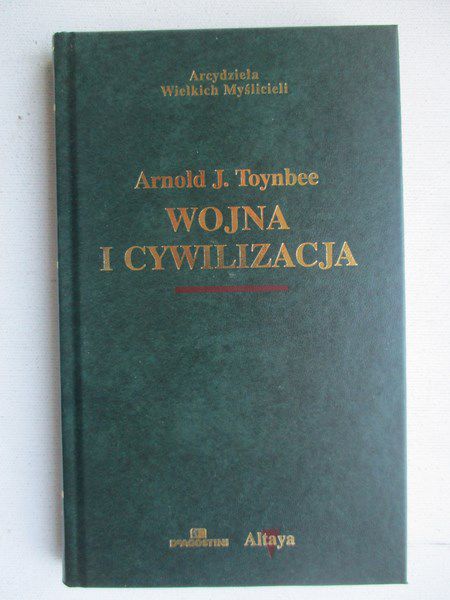 Toynbee Arnold J. - Wojna i cywilizacja