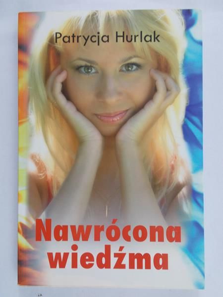 Hurlak Patrycja - Nawrócona wiedźma