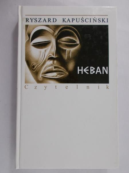 Kapuściński Ryszrad - Heban