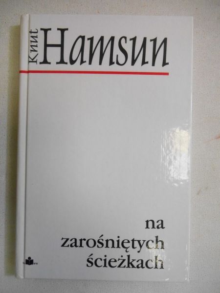 Hamsun Knut - Na zarośniętych ścieżkach