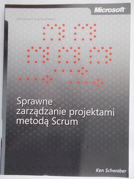 Schwaber Ken - Sprawne zarządzanie projektami metodą Scrum