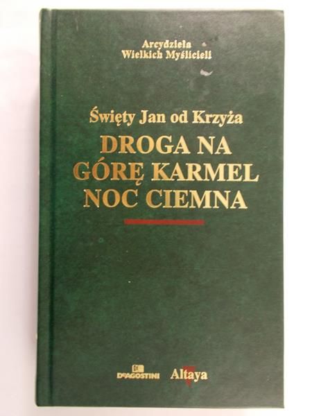 Święty Jan od Krzyża - Droga na Górę Karmel, Noc Ciemna