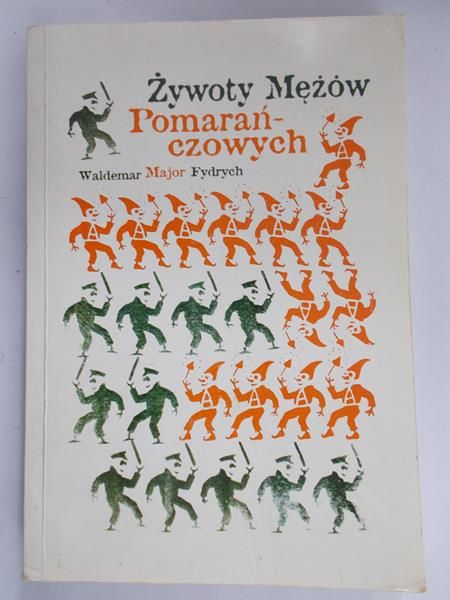 Major Fydrych Waldemar - Żywoty Mężów