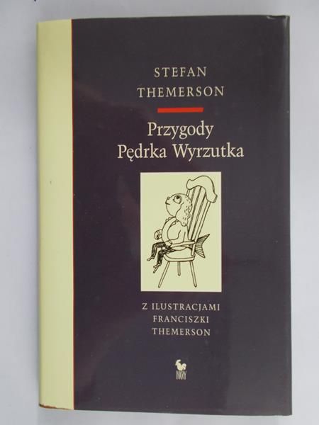 Themerson Stefan - Przygody Pędrka Wyrzutka
