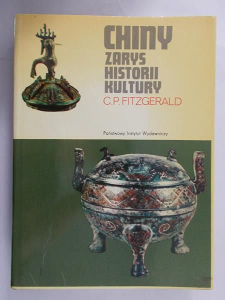 Fitzgerald C. P. - Chiny. Zarys historii kultury