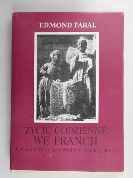 Faral Edmond - Życie codzienne we Francji