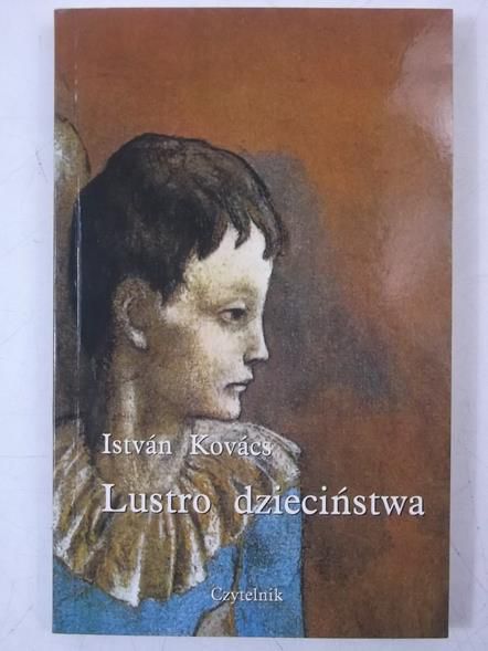 Kovacs Istvan - Lustro dzieciństwa
