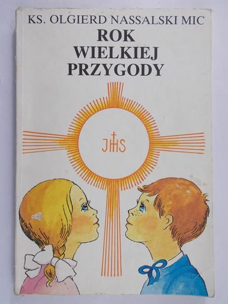 Nassalski Olgierd - Rok wielkiej przygody