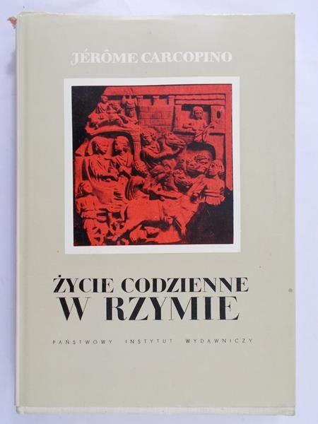 Carcopino Jerome - Życie codzienne w Rzymie