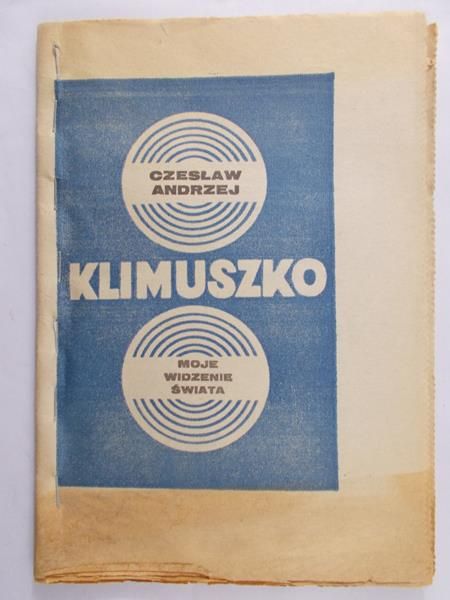 Klimuszko Czesław Andrzej - Moje widzenie świata