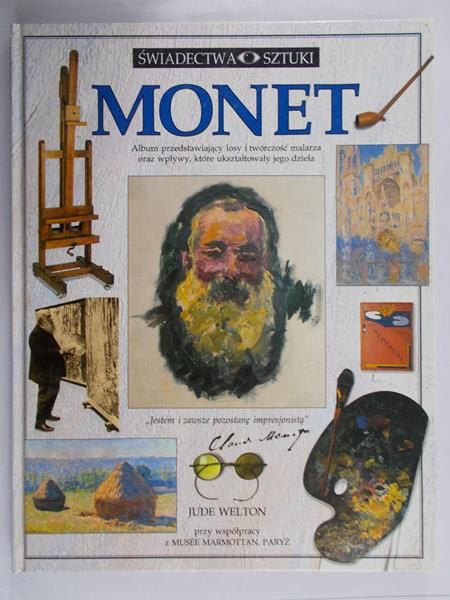 Welton Jude - Monet. Świadectwa sztuki