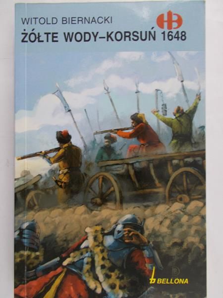 Biernacki Witold - Żółte Wody-Korsuń 1648, Historyczne Bitwy