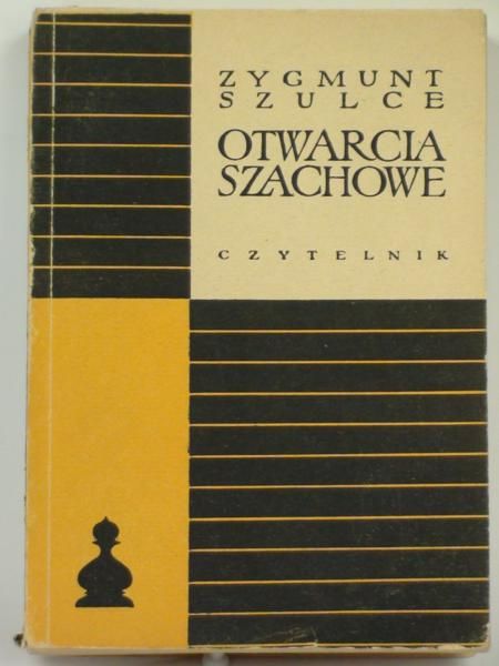 Szulce Zygmunt - Otwarcia szachowe