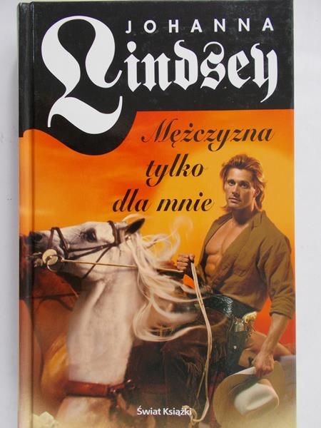 Lindsey Johanna  -  Mężczyzna tylko dla mnie