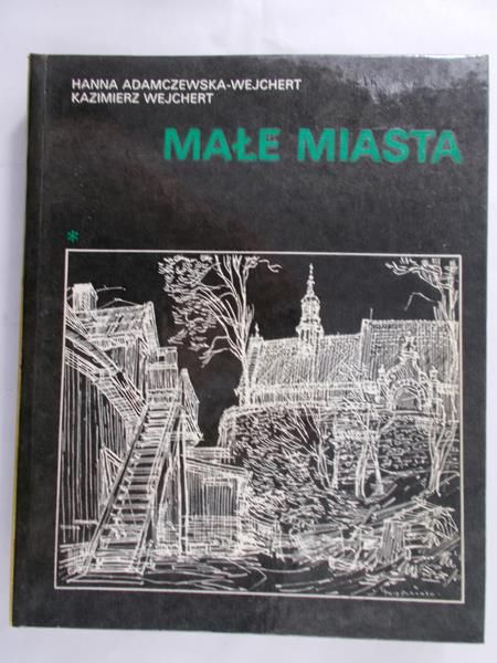 Adamczewska-Wejchert Hanna - Małe miasta