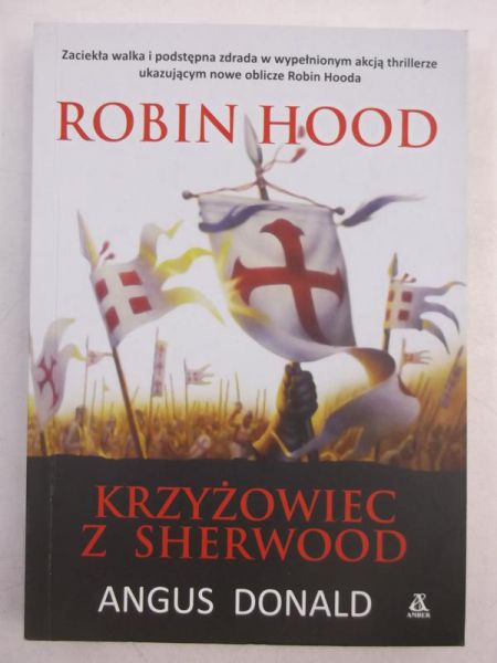 Donald Angus - Robin Hood. Krzyżowiec z Sherwood