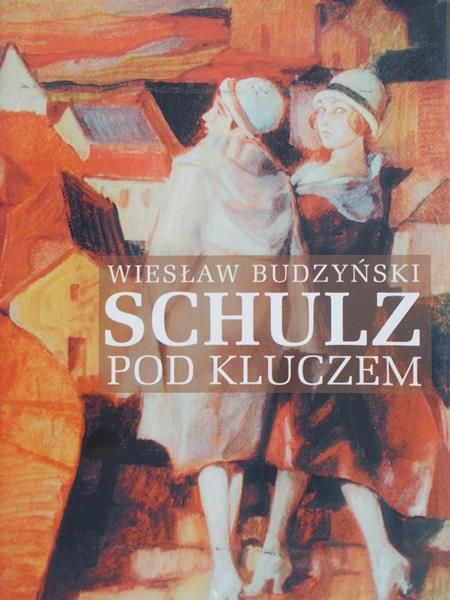 Budzyński Wiesław - Schulz pod kluczem