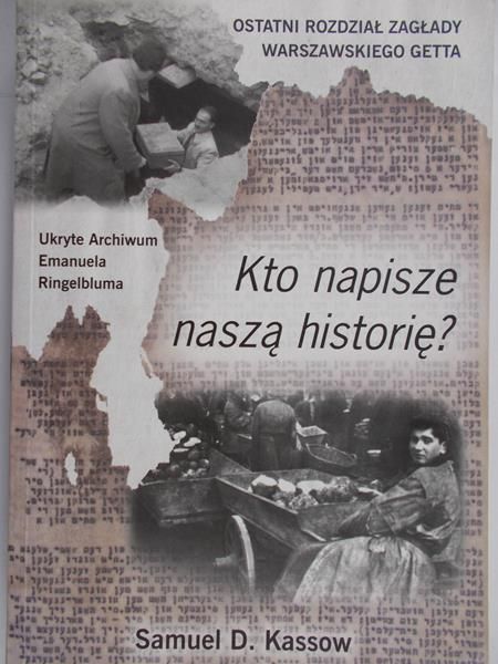Kassow Samuel D. - Kto napisze naszą historię