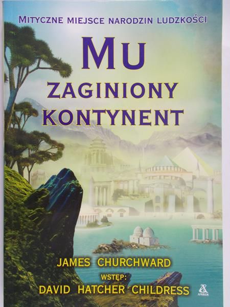 Churchward James - Mu. Zaginiony kontynent